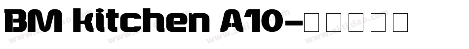 BM kitchen A10字体转换